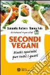 Secondi vegani: Piatti squisiti per tutti i gusti. E-book. Formato EPUB ebook di Samantha Barbero