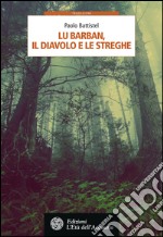 Lu Barban, il diavolo e le streghe: Fiabe, leggende e misteri del mondo occitano. E-book. Formato EPUB ebook