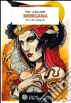 Morgana: Donna, fata, strega, dea. E-book. Formato PDF ebook di Federico Gasparotti