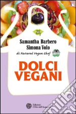 Dolci vegani. E-book. Formato PDF ebook