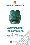 Conversazioni con Castaneda: I segreti della Via del Guerriero. E-book. Formato PDF ebook