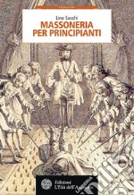 Massoneria per principianti (Nuova Edizione). E-book. Formato PDF ebook