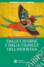Dalle caverne e dalle giungle dell'Indostan. E-book. Formato PDF