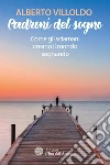 Padroni del sogno: Come gli sciamani creano il mondo sognando. E-book. Formato PDF ebook di Alberto Villoldo