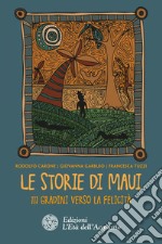 Le storie di Maui: 111 gradini verso la felicità. E-book. Formato PDF ebook