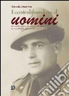 Il contrabbandiere di uomini: Storia del finanziere Giovanni Gavino Tolis un eroe del bene al servizio dell´umanità (1919-1944). E-book. Formato EPUB ebook