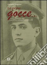 Le prime gocce... : Ricordo di Raimondo Falqui un finanziero caduto per l´Italia (1934-1956). E-book. Formato EPUB ebook