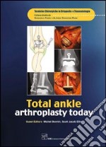 Total ankle arthroplasty today. E-book. Formato PDF ebook