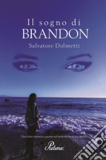 Il sogno di Brandon. E-book. Formato PDF ebook di Salvatore Dolmetti