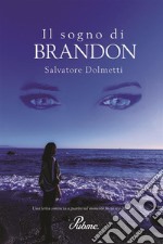 Il sogno di Brandon. E-book. Formato EPUB ebook