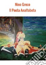 Il poeta analfabeta. E-book. Formato Mobipocket