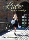 Luce. E-book. Formato EPUB ebook di Rossana Lozzio