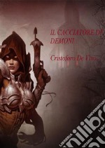 Il cacciatore di demoni. E-book. Formato EPUB ebook