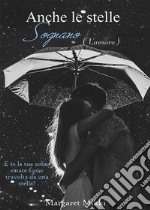 Anche le stelle sognano l'amore. E-book. Formato EPUB ebook