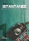 Istantanee (volume 1). E-book. Formato EPUB ebook