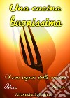 Una cucina buonissima. E-book. Formato EPUB ebook