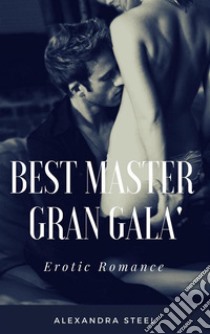 Best Master (Gran Galà). E-book. Formato EPUB ebook di Alexandra Steel
