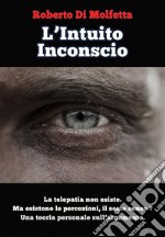 Cos&apos;è il Sesto SensoUna proposta teorica per spiegare il sesto senso.. E-book. Formato EPUB ebook