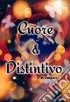 Cuore &amp; Distintivo(Volume Due). E-book. Formato EPUB ebook