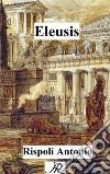 Eleusis. E-book. Formato EPUB ebook