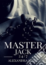 Master Jack 24/7. E-book. Formato EPUB ebook