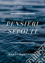 Pensieri sepolti. E-book. Formato EPUB ebook