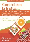 Curarsi con la frutta. E-book. Formato EPUB ebook