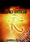 Radici antiche. E-book. Formato EPUB ebook