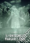 Il fantasma di Margaret Houg. E-book. Formato EPUB ebook