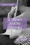 Il primo amore di Genni. E-book. Formato EPUB ebook di Eugenia Guerrieri