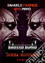 Grosso Guaio a Dorba Rocchese (Dark Twin). E-book. Formato EPUB