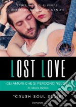 Lost Love: Gli amori che si perdono nel blu. E-book. Formato EPUB ebook