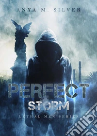 Perfect Storm (Lethal Men Series, #4). E-book. Formato EPUB ebook