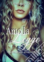 Amo la legge. E-book. Formato EPUB ebook