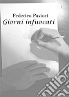 Giorni Infuocati. E-book. Formato EPUB ebook di Federico Pastori