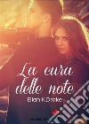 La cura delle note (Un cuore per capello). E-book. Formato EPUB ebook di Ellah K.Drake