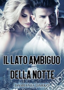 Il Lato Ambiguo della Notte. E-book. Formato EPUB ebook di Damiano Darko