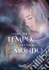 La fine del Tempo, la fine del Mondo (Collana Starlight). E-book. Formato EPUB ebook