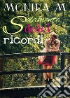 Solamente dolci ricordi. E-book. Formato EPUB ebook di Monika M