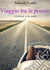 Viaggio tra le poesie. E-book. Formato EPUB ebook