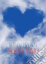 Cara mamma sono vivo. E-book. Formato EPUB