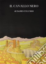 Il Cavallo Nero. E-book. Formato EPUB