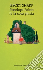 Penelope Poirot fa la cosa giusta. E-book. Formato EPUB ebook