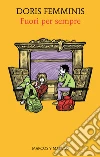 Fuori per sempre. E-book. Formato EPUB ebook