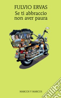 Se ti abbraccio non aver paura. E-book. Formato EPUB ebook di Fulvio Ervas