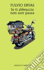 Se ti abbraccio non aver paura. E-book. Formato EPUB ebook