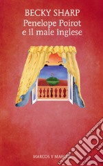 Penelope Poirot e il male inglese. E-book. Formato EPUB ebook