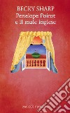 Penelope Poirot e il male inglese. E-book. Formato EPUB ebook