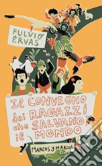 Il convegno dei ragazzi che salvano il mondo. E-book. Formato EPUB ebook