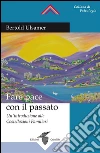 Fare pace con il passato: Un'introduzione alle Costellazioni Familiari. E-book. Formato Mobipocket ebook di Bertold Ulsamer
